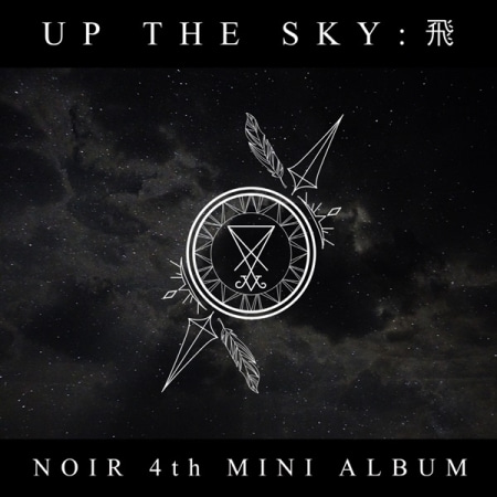 NOIR - UP THE SKY : 飛 (4TH MINI ALBUM) Koreapopstore.com