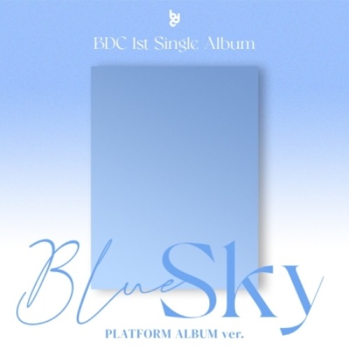 BDC - BLUE SKY (1ST SINGLE ALBUM) PLATFORM ALBUM VER. Koreapopstore.com