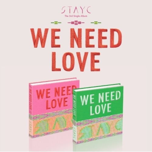STAYC - WE NEED LOVE (3RD SINGLE ALBUM) Koreapopstore.com