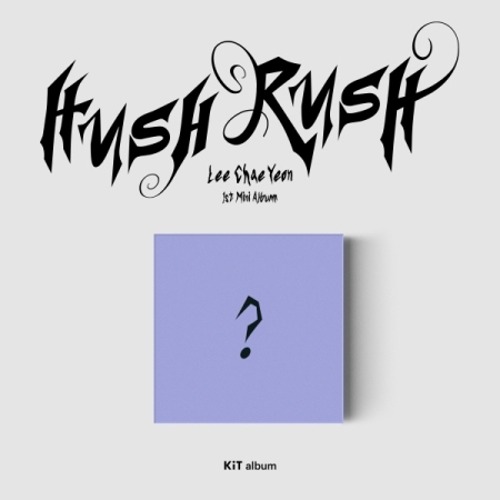 [Pre-Order] LEE CHAE YEON - HUSH RUSH (KIT ALBUM) Koreapopstore.com
