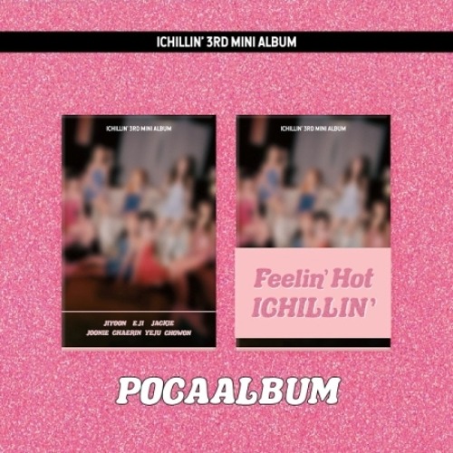 ICHILLIN - [FEELIN&#039; HOT] (3RD MINI ALBUM) (POCA VER.) Koreapopstore.com