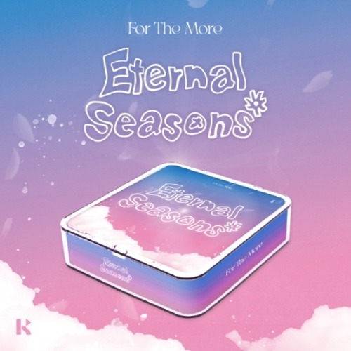 FOR THE MORE - 1ST EP [ETERNAL SEASONS] [KIT ALBUM] Koreapopstore.com