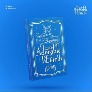 ADORA - Adorable Rebirth (1ST MINI ALBUM) Koreapopstore.com