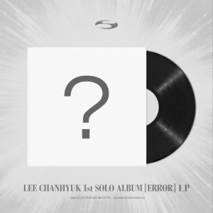 LEE CHANHYUK - 1ST SOLO LP [ERROR] Koreapopstore.com